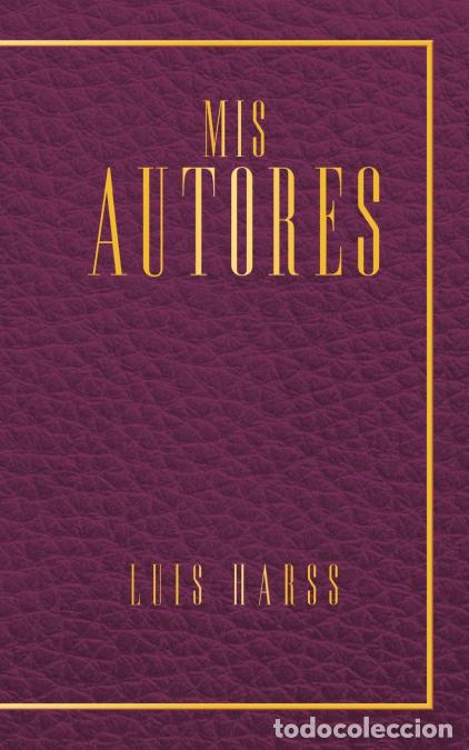 Libros: Mis Autores - Luis Harss - Foto 1