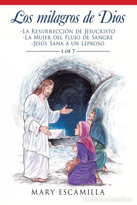 Livros: Los Milagros De Dios - -La Resurrecci&oacute;n De Jesucristo - La Mujer Del Flujo De Sangre - Jes&uacute;s Sana a