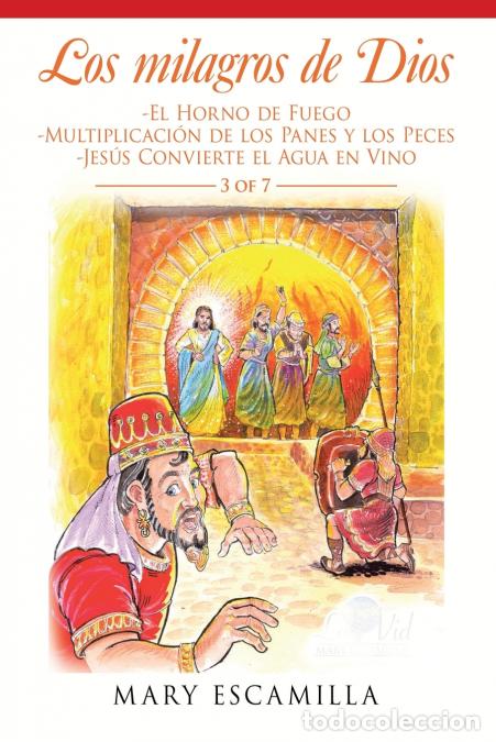 Libri: Los Milagros De Dios - -El Horno De Fuego -Multiplicaci&oacute;n De Los Panes Y Los Peces -Jes&uacute;s Convierte