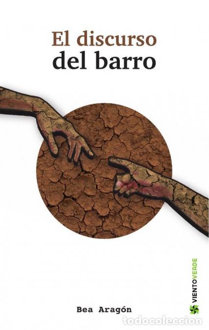B&uuml;cher: El discurso del barro - Bea Arag&oacute;n