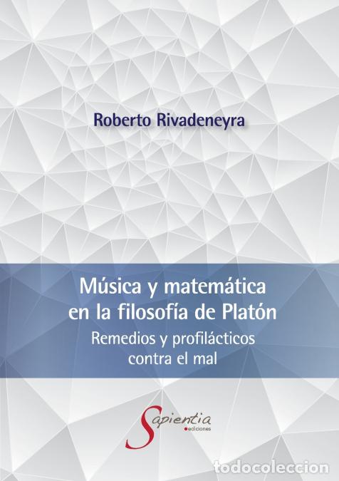 B&uuml;cher: M&uacute;sica y matem&aacute;tica en la filosof&iacute;a de Plat&oacute;n - Roberto Alfonso Rivadeneyra Qui&ntilde;ones