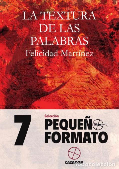 Libri: La textura de las palabras - Felicidad Mart&iacute;nez