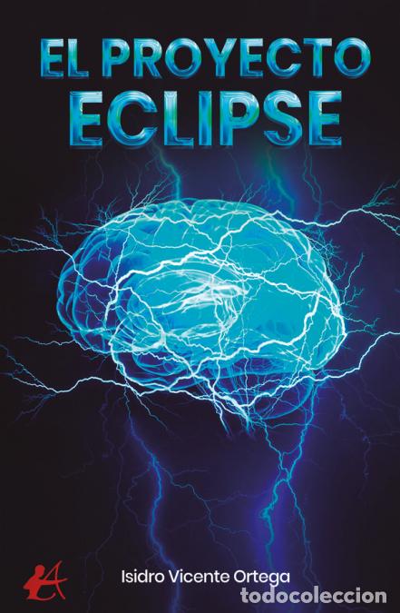 B&uuml;cher: El proyecto eclipse - Isidro Vicente Ortega