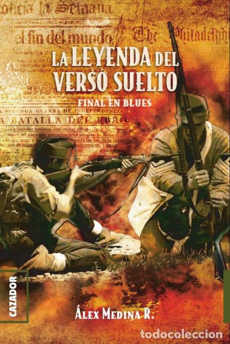 B&uuml;cher: La leyenda del verso suelto - Final en blues - &Aacute;lex Medina R.