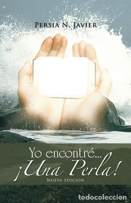 books: Yo Encontr&eacute;... &iexcl;Una Perla! - Nueva Edici&oacute;n - Persia NJavier,Persia N. Javier