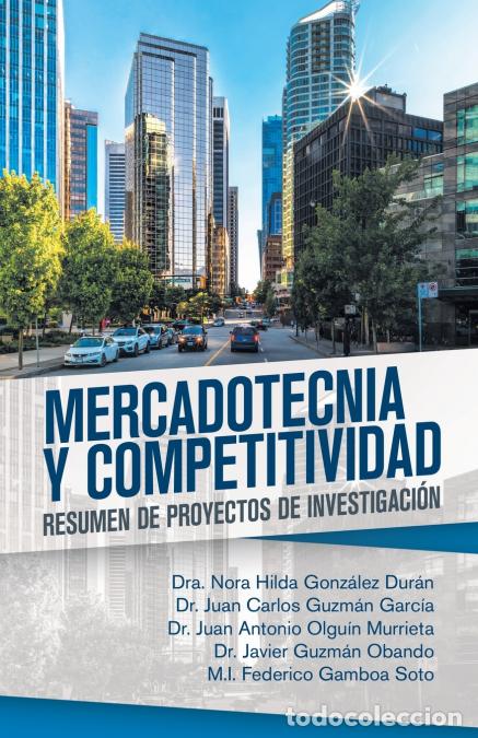 books: Mercadotecnia Y Competitividad - Resumen De Proyectos De Investigaci&oacute;n - DraNora Hilda Gonz&aacute;lez Du