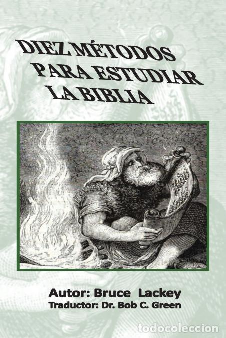 Libri: Diez M&eacute;todos Para Estudiar La Biblia - Bruce Lackey,Roberto Green