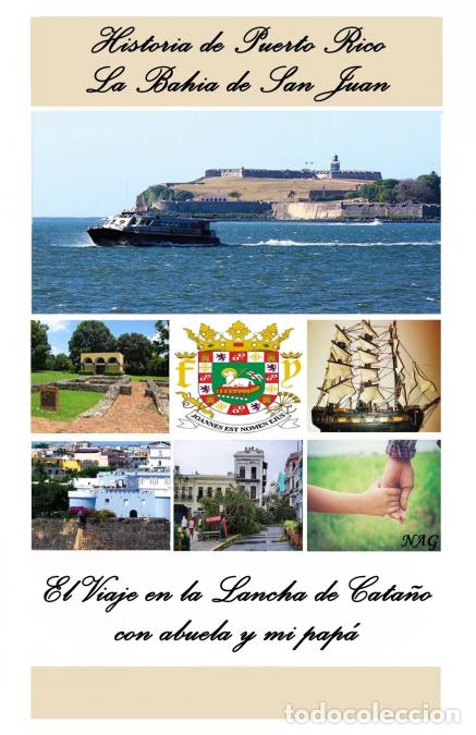 Libri: La Bahia de San Juan - El Viaje en la Lancha de Catano con abuela y mi papa. - Nereida Ayala-Guzman