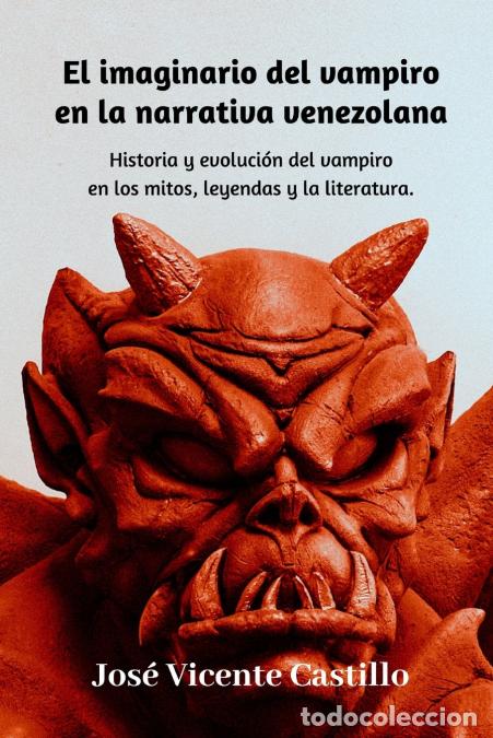 Libri: El imaginario del vampiro en la narrativa venezolana - Jos&eacute; Vicente Castillo