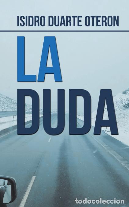 Libros: La Duda - Isidro Duarte Oteron - Foto 1