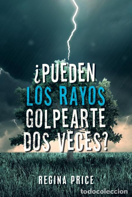 books: &iquest;Pueden Los Rayos Golpearte Dos Veces? - Regina Price
