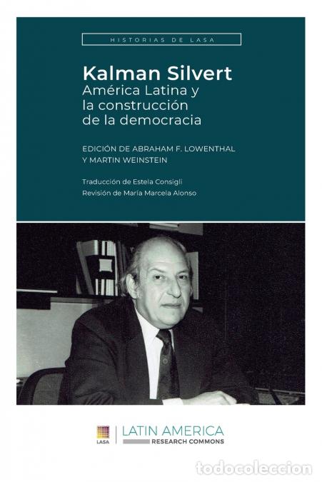 Livres: Kalman Silvert - Am&eacute;rica Latina y la construcci&oacute;n de la democracia - Abraham FLowenthal,Martin Weins