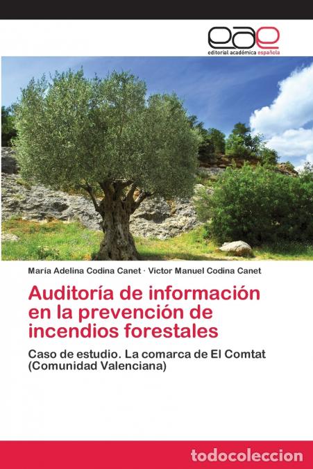 Livros: Auditor&iacute;a de informaci&oacute;n en la prevenci&oacute;n de incendios forestales - Mar&iacute;a Adelina Codina Canet,Victo