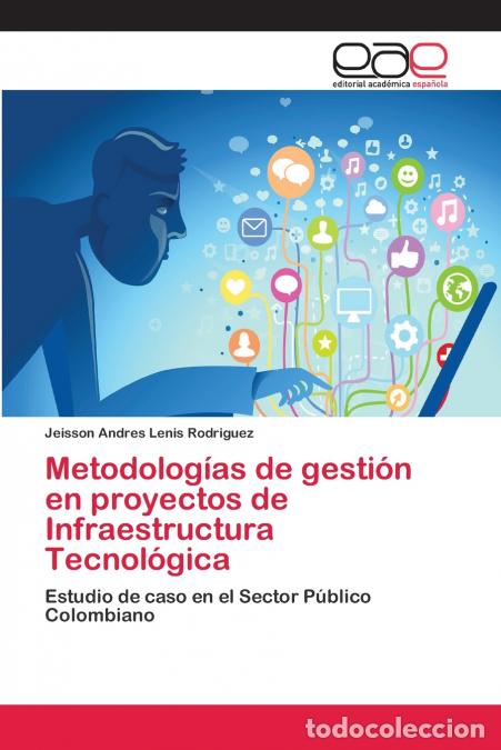 Libri: Metodolog&iacute;as de gesti&oacute;n en proyectos de Infraestructura Tecnol&oacute;gica - Jeisson Andres Lenis Rodriguez
