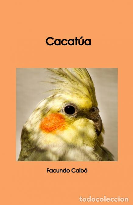 books: Cacatua - FACUNDO CALBO LEYES