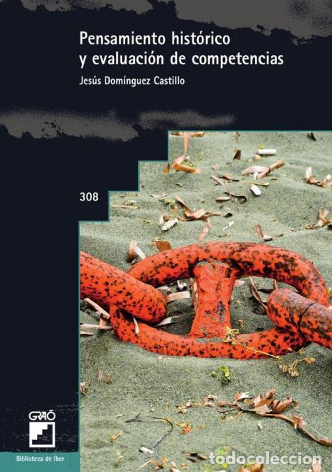 Libri: Pensamiento hist&oacute;rico y evaluaci&oacute;n de competencias - Ram&oacute;n L&oacute;pez Facal,Jes&uacute;s Dom&iacute;nguez Castillo
