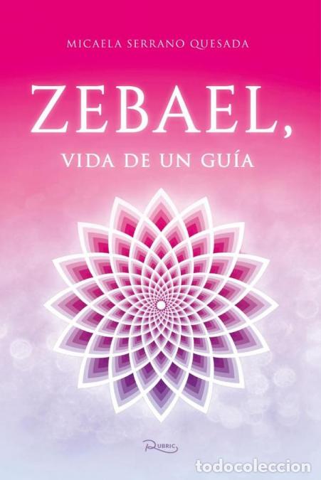 Libri: Zebael, vida de un gu&iacute;a - Micaela Serrano Quesada