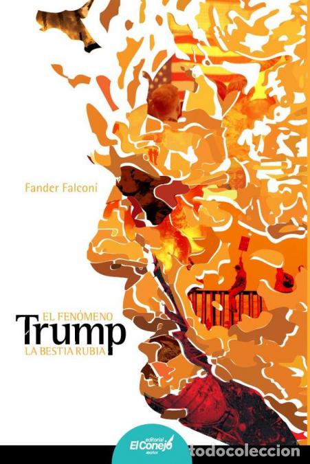 B&uuml;cher: El fen&oacute;meno Trump - La bestia rubia - Fander Falcon&iacute;