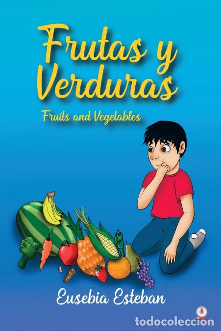 Libri: Frutas y verduras - Fruits and Vegetables - Eusebia Esteban