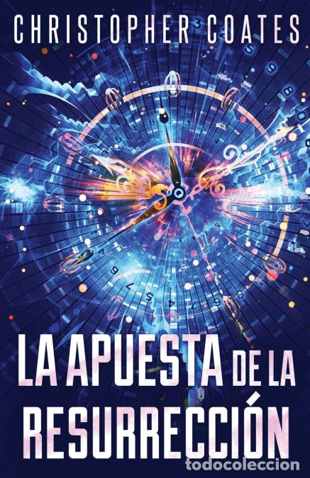 Libri: La Apuesta de la Resurrecci&oacute;n - Christopher Coates,Nerio Bracho