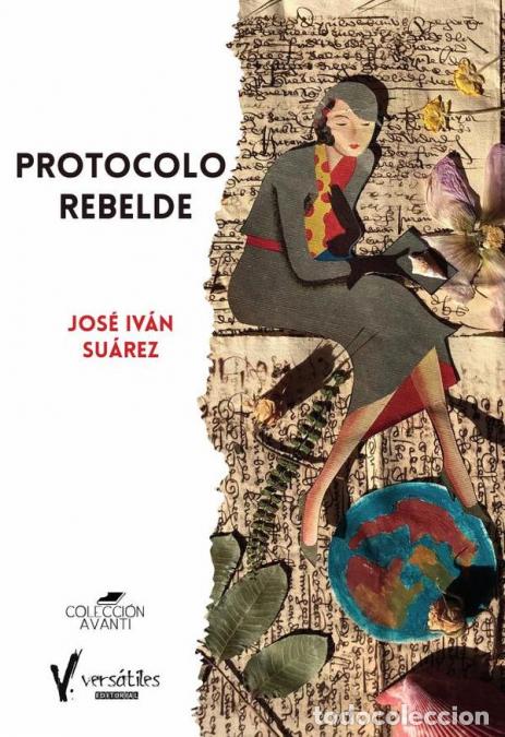 Libri: Protocolo rebelde - Jos&eacute; Iv&aacute;n S&uacute;arez