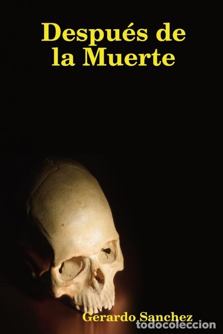 Livres: Despu&eacute;s de la Muerte - Gerardo S&aacute;nchez