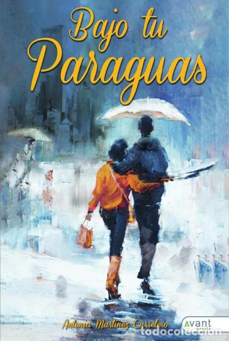 Livros: Bajo tu paraguas - Antonia Mart&iacute;nez Carretero