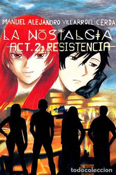 Libri: La nostalgia -Act. 2 - Resistencia - - Manuel Alejandro Villarroel Cerda