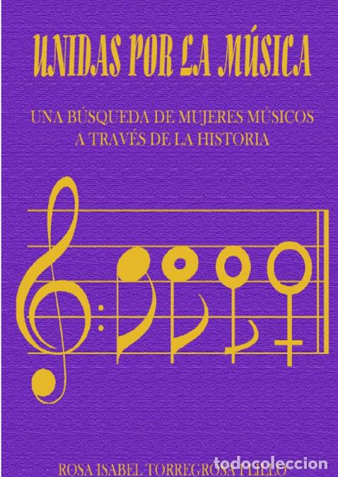 Libri: Unidas por la M&uacute;sica - Rosa Isabel Torregrosa Lillo