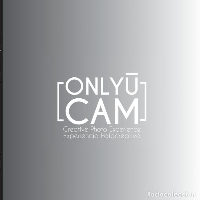 Libri: ONLYUCAM Creative Photo Experience - Manuel Antonio Velandia Mora