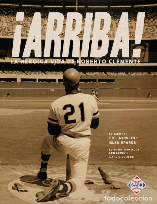 Libri: &iexcl;Arriba! La heroica vida de Roberto Clemente - Bill Nowlin,Glen Sparks,Tony S. Oliver D&iacute;az
