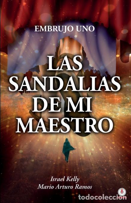 B&uuml;cher: Las sandalias de mi maestro - El embrujo uno - Mario Arturo Ramos