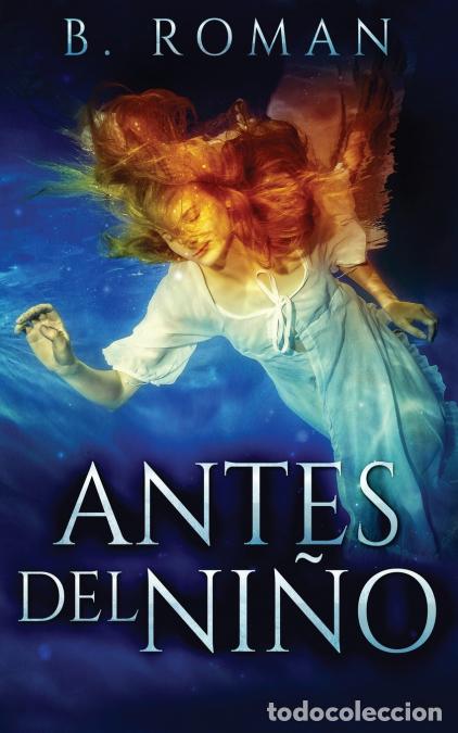 Livres: Antes del Ni&ntilde;o - BRoman,Elizabeth Garay,B. Roman