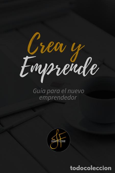 Libri: Crea y Emprende - Juan Ramon Flores