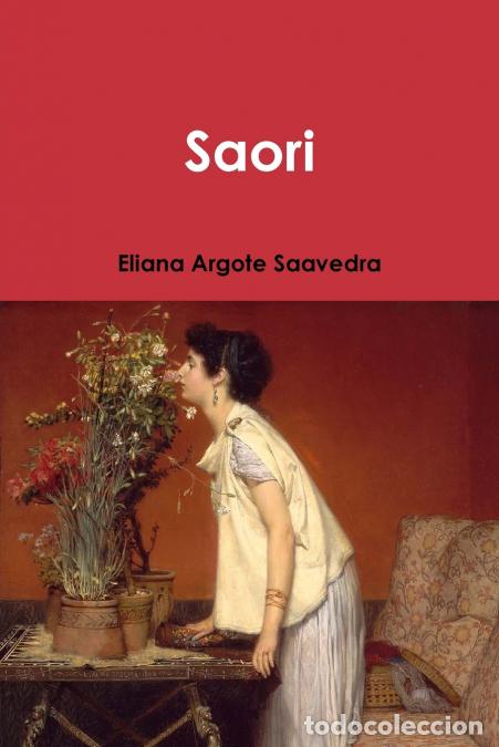 Libros: Saori - Eliana Argote Saavedra - Foto 1