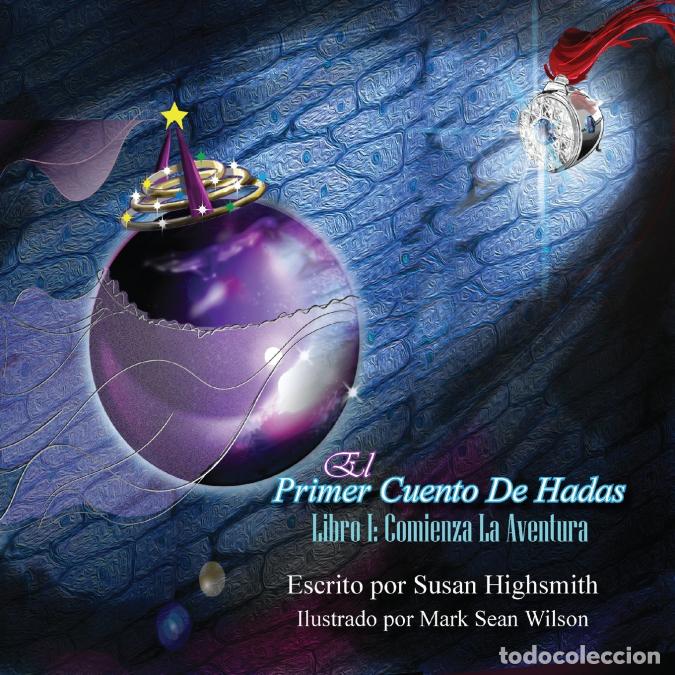 Livros: El Primer Cuento De Hadas - Libro I: Comienza La Aventura - Susan Highsmith