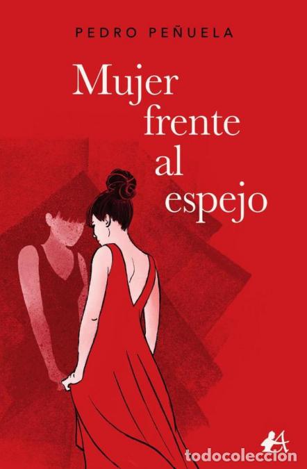 Libri: Mujer frente al espejo - Pedro Pe&ntilde;uela
