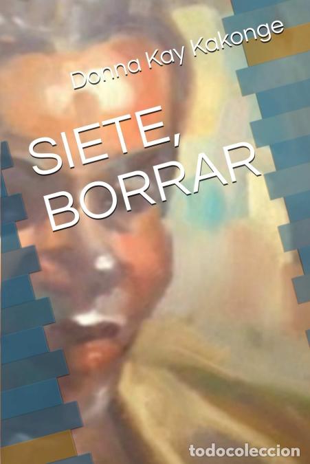 B&uuml;cher: Siete Borrar - Donna Kay Cindy Kakonge