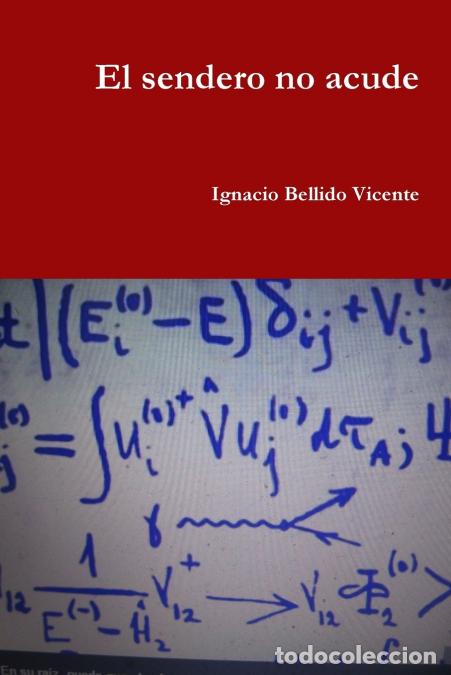 Libri: El sendero no acude - Ignacio Bellido Vicente
