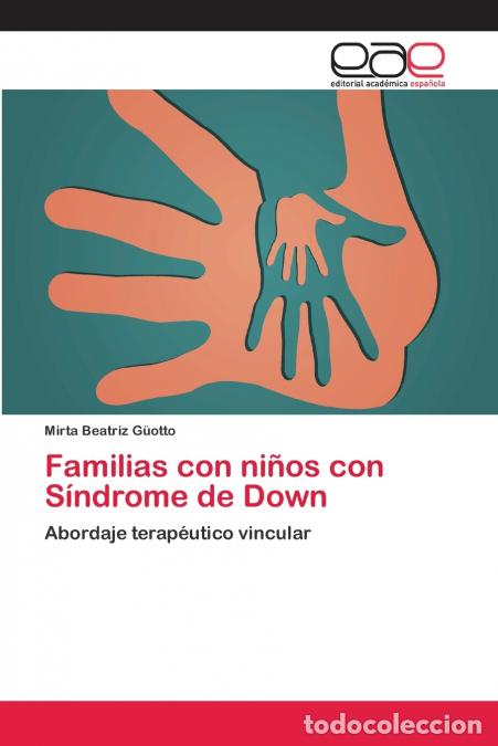 Libri: Familias con ni&ntilde;os con S&iacute;ndrome de Down - Mirta Beatriz G&uuml;otto