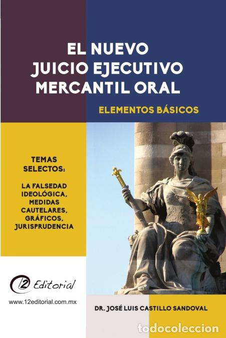 Livros: El nuevo Juicio Ejecutivo Mercantil Oral - Jos&eacute; Luis Castillo Sandoval