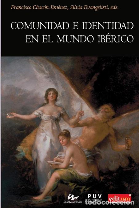 Libros: Comunidad e identidad en el mundo ib&eacute;rico - Autores Varios,Silvia Evangelisti,Francisco Chac&oacute;n Jim&eacute;n