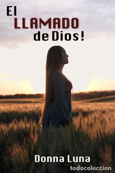 Libri: EL LLAMADO DE DIOS! - DONNA LUNA
