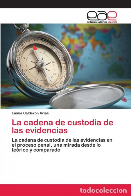 Libri: La cadena de custodia de las evidencias - Emma Calder&oacute;n Arias