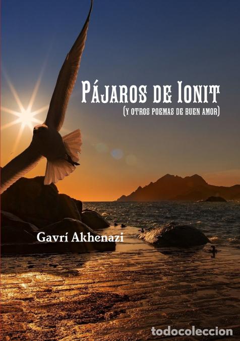 books: P&aacute;jaros de Ionit (y otros poemas de buen amor) - Gavr&iacute; Akhenazi
