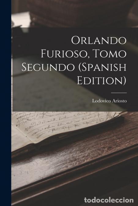 Libri: Orlando Furioso, Tomo Segundo (Spanish Edition) - Lodovico Ariosto