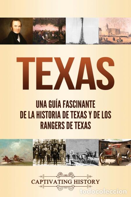 B&uuml;cher: Texas - Una gu&iacute;a fascinante de la historia de Texas y de los Rangers de Texas - Captivating History