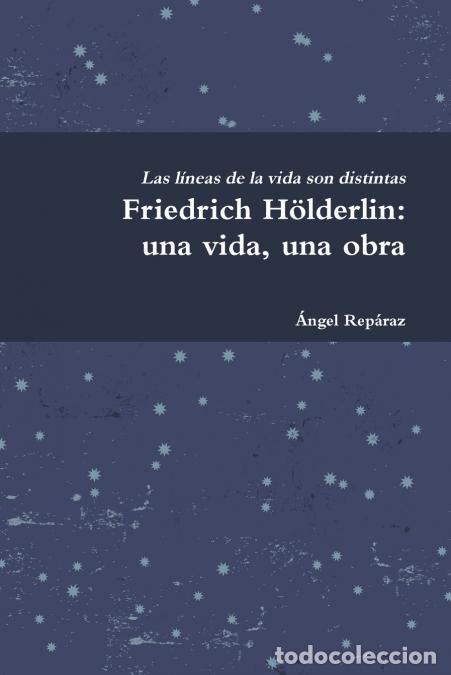 Libri: Friedrich H&ouml;lderlin - una vida, una obra - &Aacute;ngel Rep&aacute;raz
