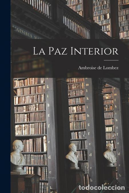 B&uuml;cher: La Paz Interior - Ambroise de Lombez