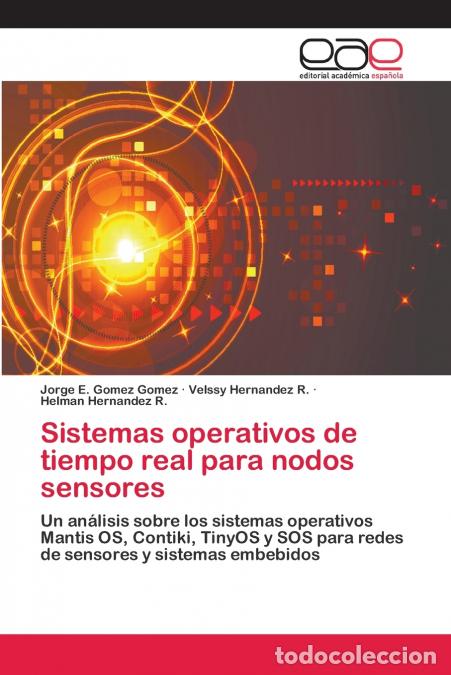 books: Sistemas operativos de tiempo real para nodos sensores - Velssy Hernandez R.,Jorge EGomez Gomez,Helm